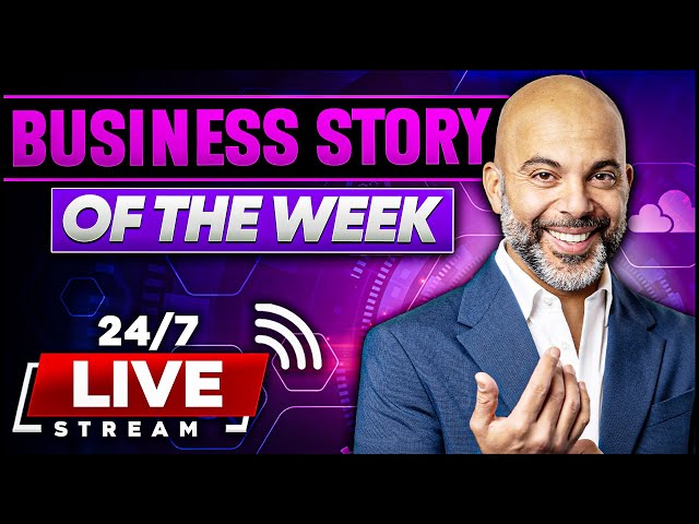 Business Story of the Week 24/7 Live: Entrepreneurial Insights & Growth Mindset