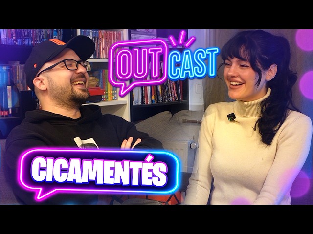 CICAMENTÉS & PERESKEDÉS | OutCast #16