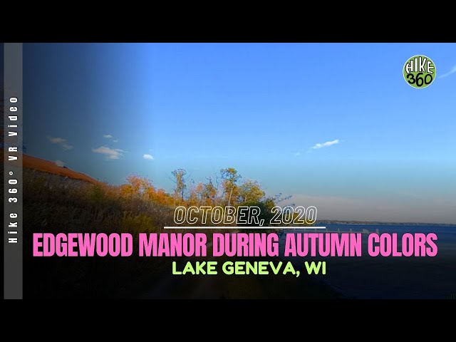 Lake Geneva, WI - Full Hike Oct. 2020 - Edgewood Manor during Autumn Colors (Hike 360 VR Video)