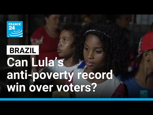 Brazil elections: Can Lula’s anti-poverty record win over voters? • FRANCE 24 English