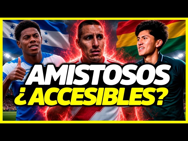 AHORA SI VAMOS A GANAR: PERÚ CONFIRMA A BOLIVIA Y HONDURAS | AMISTOSOS INTERNACIONALES