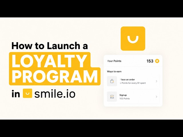 How to Launch a Loyalty Program in Smile.io (Step-by-Step)