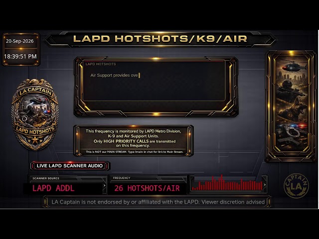 *LIVE* LAPD HOTSHOTS - LA Police Scanner High Priority Calls - LA Captain - 20-Sep-2026