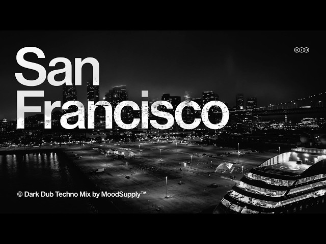 San Francisco Dark Dub Techno