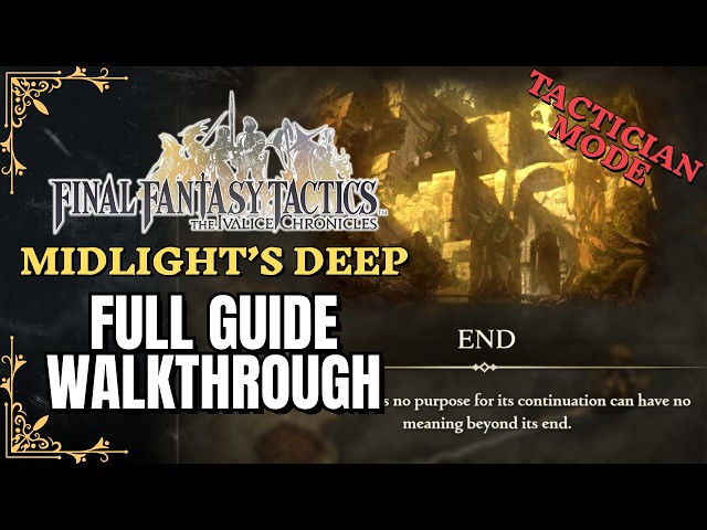Midlight's Deep Ultimate Guide & SUPER Boss (Tactician) | FFT The Ivalice Chronicles | Walkthrough