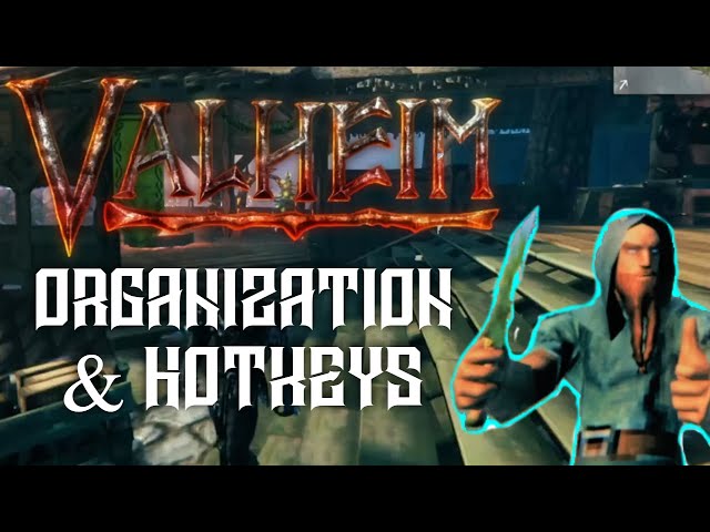 Valheim Beginner Tips - Organization and Hotkeys