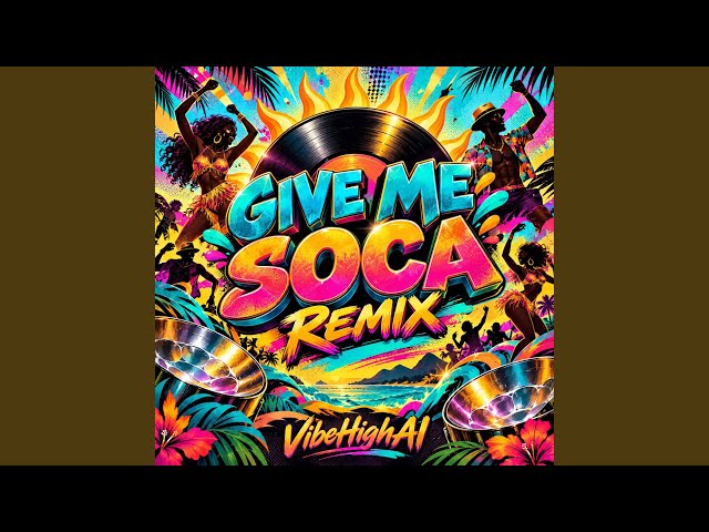 Give Me Soca VibeHigh