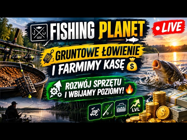 🎣 FISHING PLANET 🎣 GRUNTOWE ŁOWIENIE I FARMIMY KASĘ 💰 | ROZWÓJ SPRZĘTU I WBIJAMY POZIOMY! 🔥