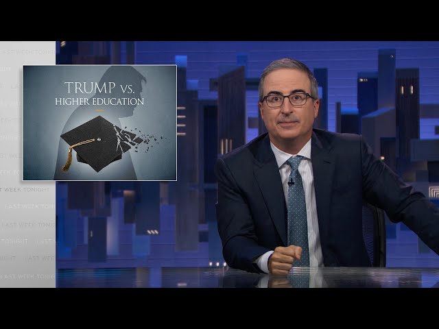 Trump vs. Higher Education: Last Week Tonight with John Oliver (HBO)