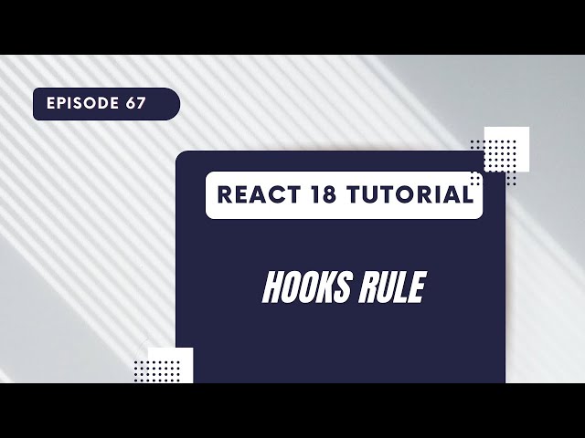 React 18 Tutorial - Hooks Rule