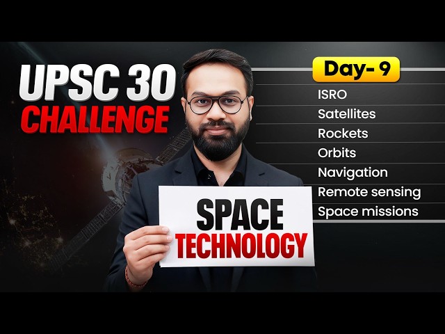 Complete basics of Space Technology - Science & Technology | Day - 9 | UPSC 30 🫵