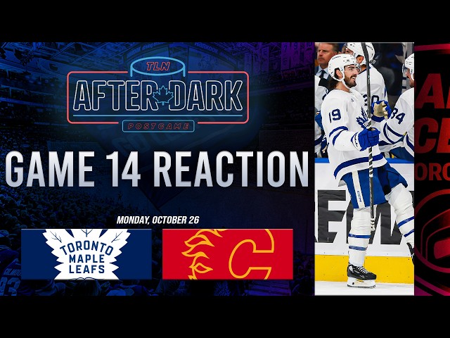 Toronto Maple Leafs vs Calgary Flames Postgame Show ft. Mike In Buffalo & Jay Rosehill | Game 14
