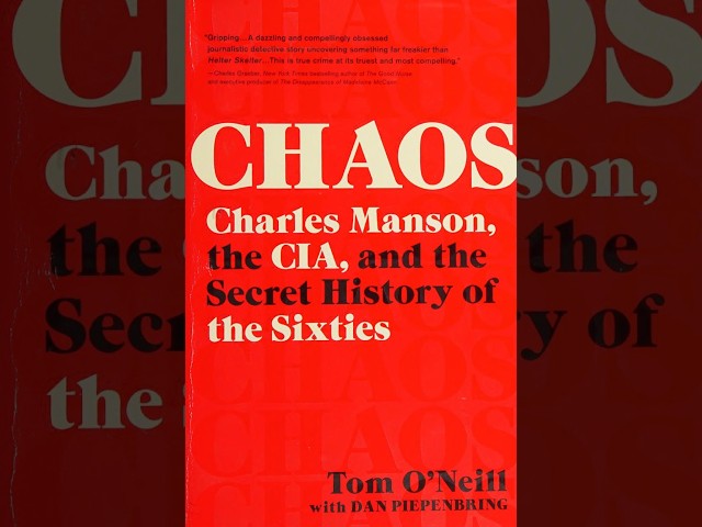 CHAOS: Charles Manson, the CIA, and the Secret History of the Sixties — How Stories Become History