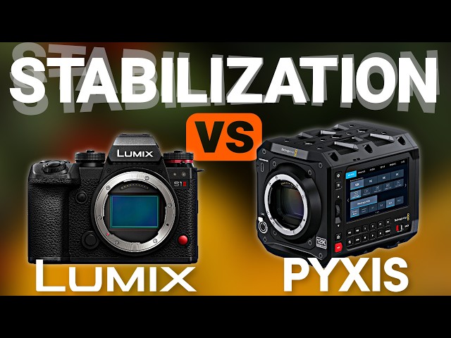 Pyxis 12K vs Lumix S1II Stabilization | Which Wins?