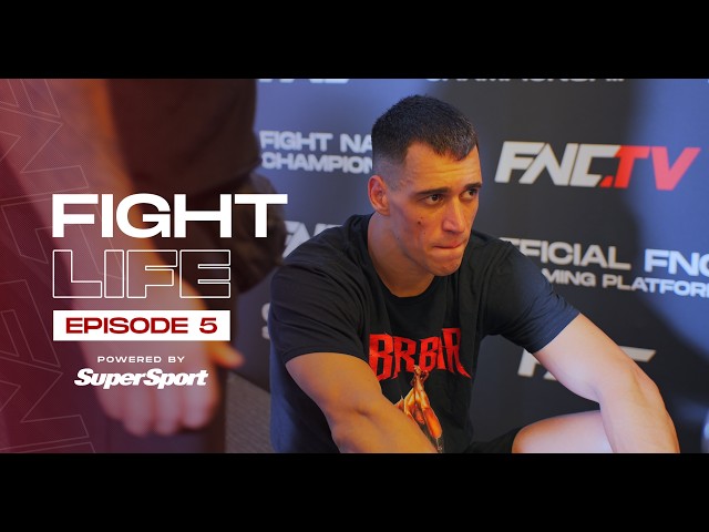 FIGHTLIFE powered by SuperSport | FNC 33 - FIGHT WEEK | Vlog Series | Episode 5