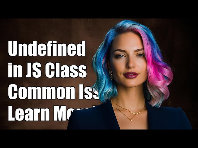 Understanding 'this' is Undefined in JavaScript Class Methods: Common Issues