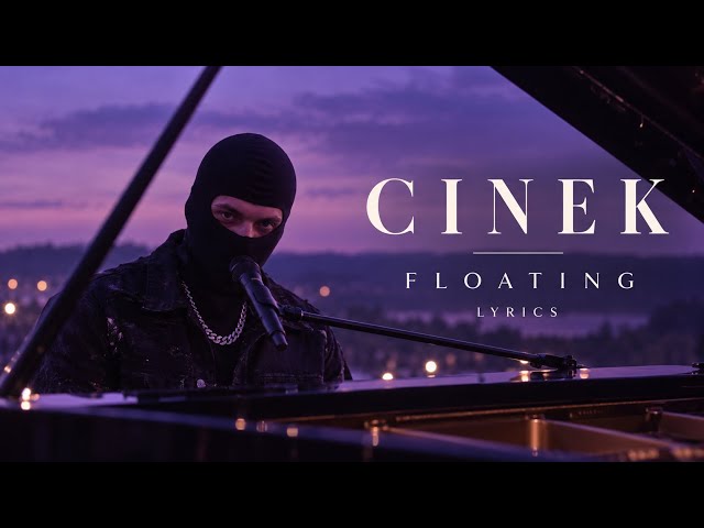FLOATING - Cinek / Lyrics ( Official Music Video)