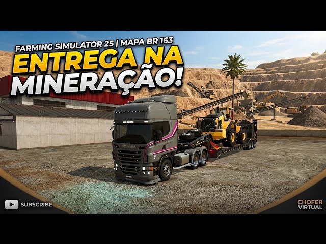 LEVEI A PÁ CARREGADEIRA NA MINERAÇÃO! - Chofer Virtual #02 Farming Simulator 25