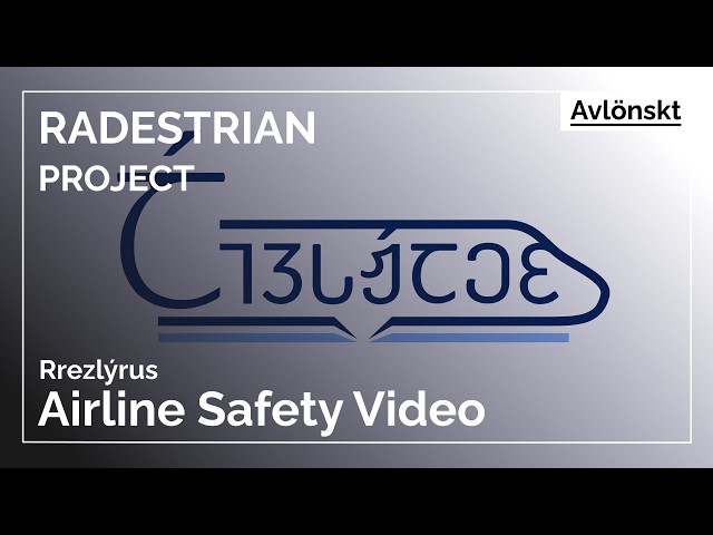 【CONLANG】 Radestrian Airline Safety Video ◈ Avlönskt project