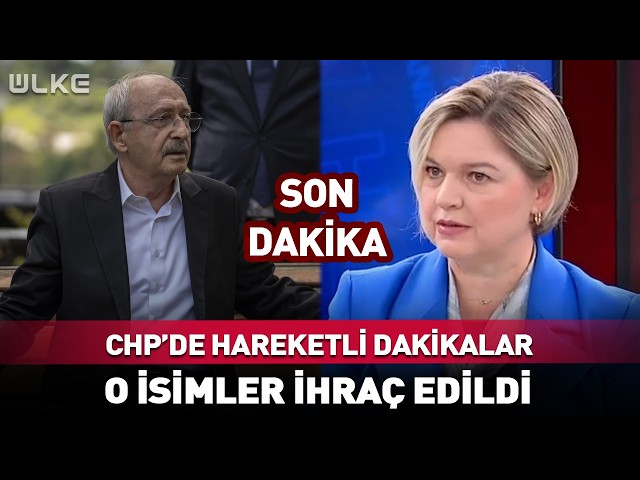 Turbulent Times in CHP! Key Figures Expelled One by One #BreakingNews