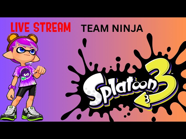 Splatoon 3 live stream Splatfest Team Ninja with my friends