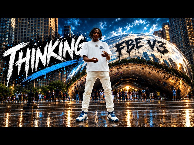 FBE V3 - Thinking (Official Video) Shot By @GadoShoot