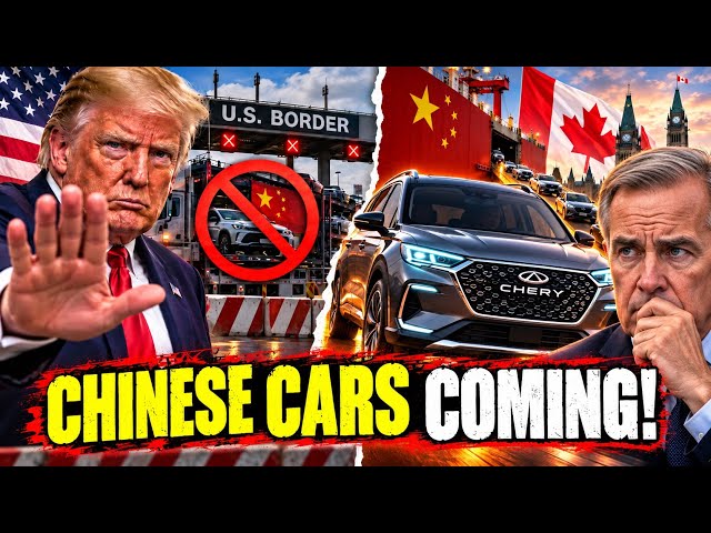 TRUMP SHUTS OUT CHINA'S AUTO GIANT — CANADA OPENS THE DOOR