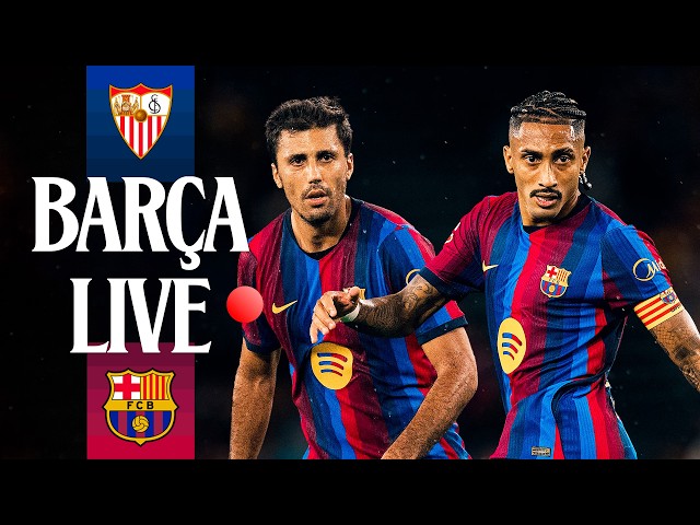 🔴 BARÇA LIVE | SEVILLA vs FC BARCELONA | LALIGA 26/27 ⚽