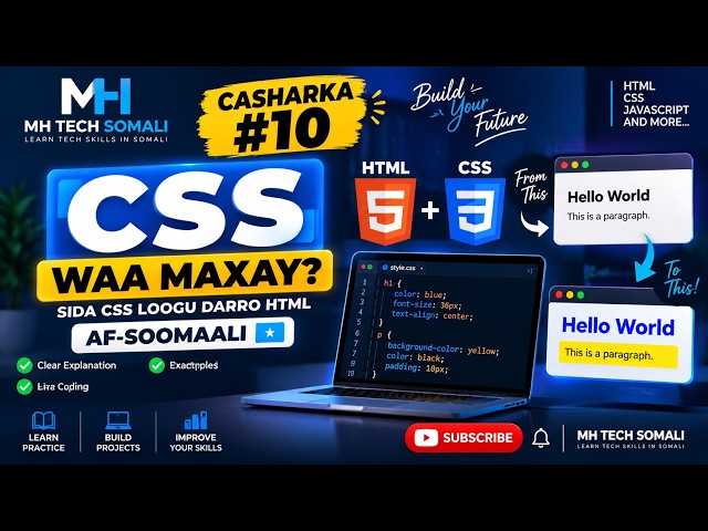 Web Development #10 | CSS Waa Maxay? Sida CSS Loogu Darro HTML | Af-Soomaali 🇸🇴