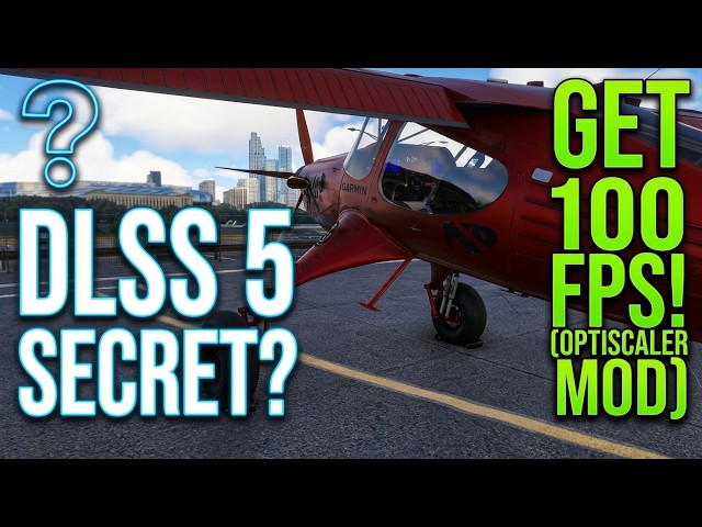 MSFS 2024: Get 100+ FPS With This NEW DLSS 5 Mod! (OptiScaler Tutorial)