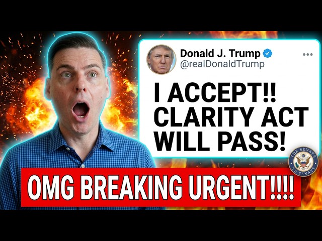 OMG BREAKING! URGENT! TRUMP JUST CAVED!!! CLARITY ACT WILL PASS!!?!