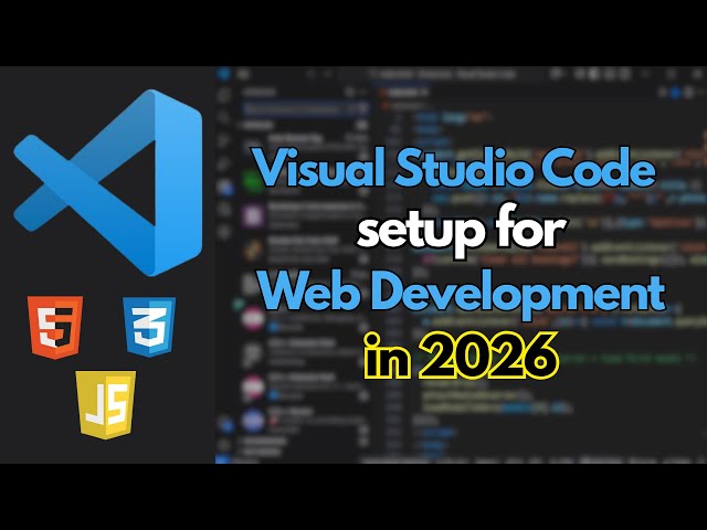 How to Setup VS Code for HTML, CSS & JavaScript (Web Development 2026 Guide)