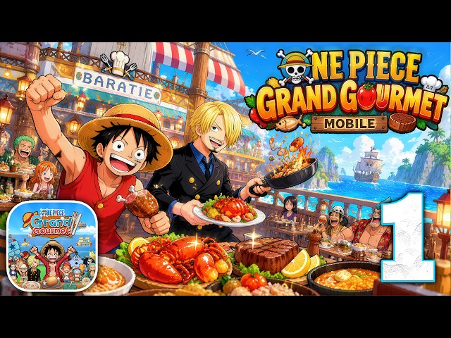 ONE PIECE: Grand Gourmet Mobile - Gameplay Walkthrough Part 1 (iOS / Android)