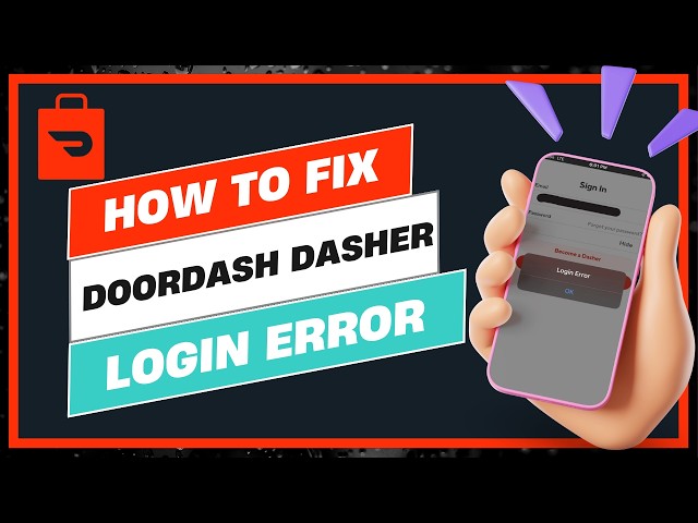 How to Fix DoorDash Dasher Login Error