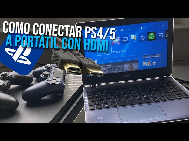 Como conectar PS4 a PORTÁTIL con HDMI | ¿Cómo conectar PS4 al ordenador con HDMI?