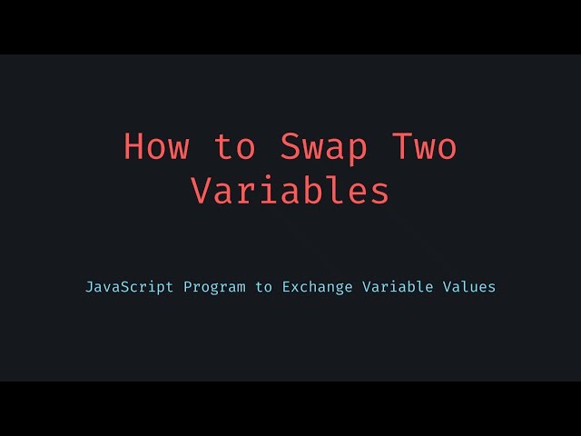 📹 ♻️ How to Swap Variables in JavaScript — 3 Easy Methods Explained