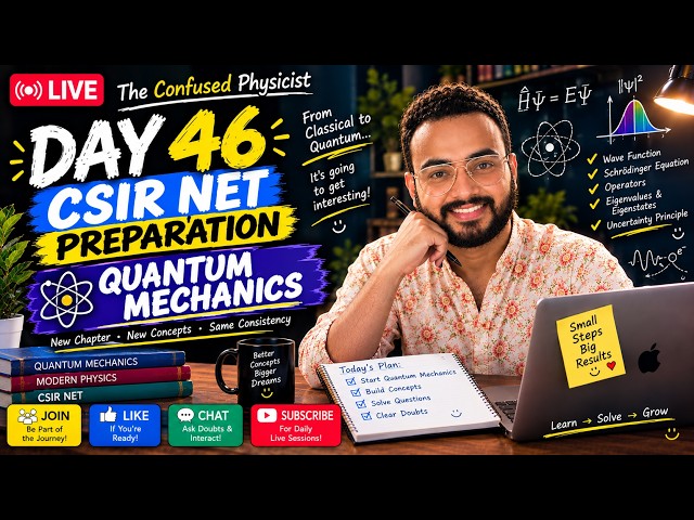 🔴 LIVE: Let's Crack CSIR NET Together! | Day 46 Physics Problem Solving | Morning Session
