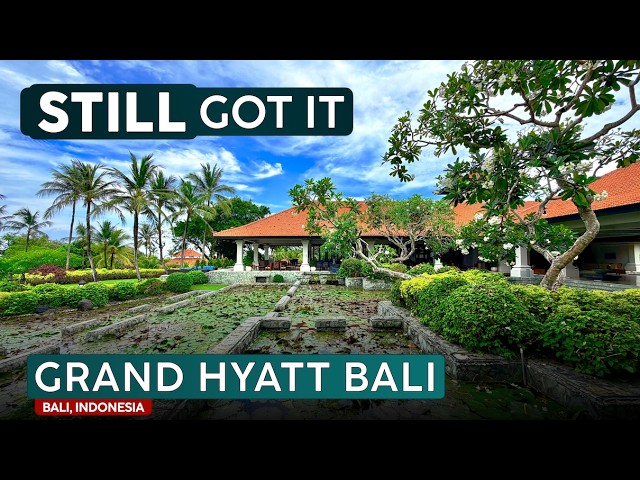 Dated or Classic? The Grand Hyatt Bali Reality Check