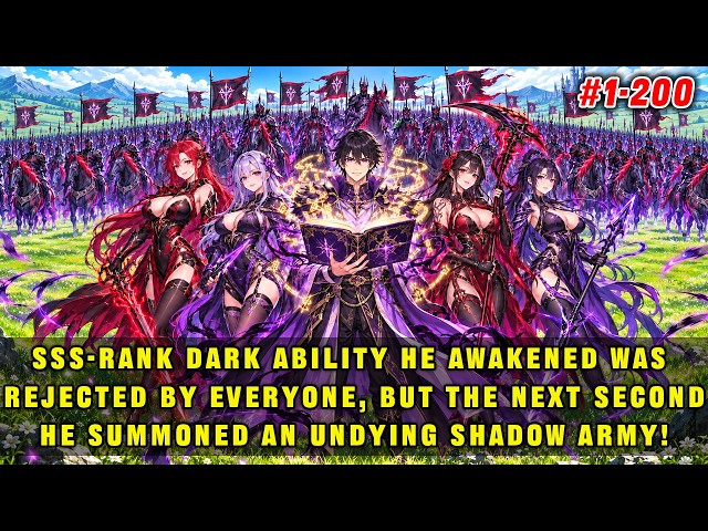🔥His SSS Dark Ability Was Rejected by Everyone, But He Summoned an Undying Shadow Army!