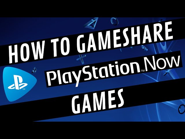 HOW TO GAMESHARE PS NOW GAMES (2024)