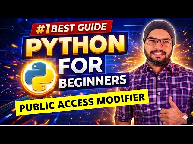 #56 Public Access Modifier in Python | Python Tutorial For Beginners