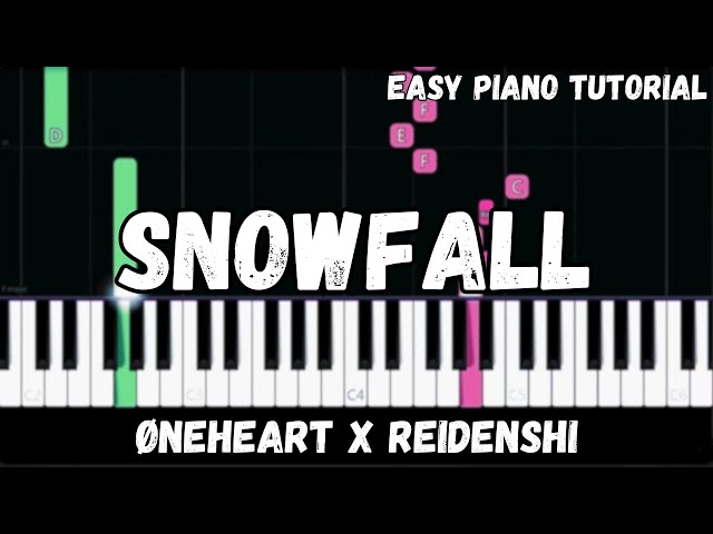 Øneheart x Reidenshi - Snowfall (Easy Piano Tutorial)