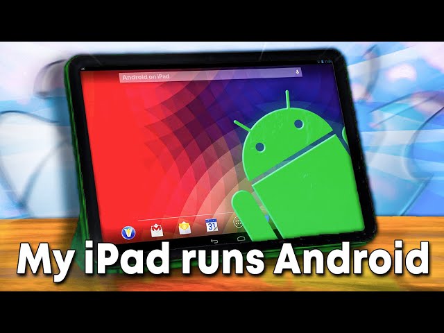 Installing Android on an iPad