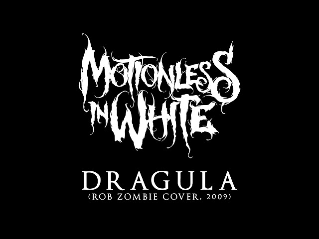 Motionless in White - Dragula (Rob Zombie Cover, 2009)