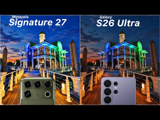Motorola Signature 27 vs Samsung Galaxy S26 Ultra Camera Test Comparison