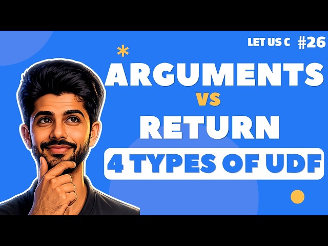 4 Types of User Defined Functions in C | Arguments, Parameters & Function Calling