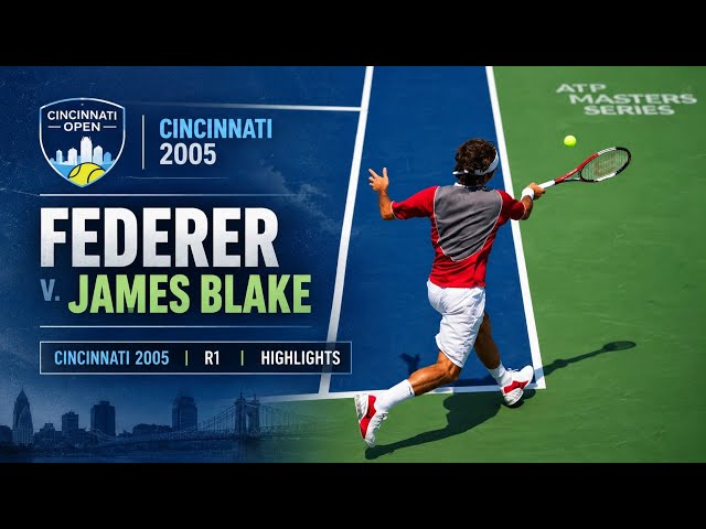 Roger Federer v. James Blake | Cincinnati 2005 R1 Highlights