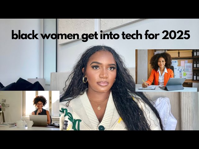 black women are taking up space in the tech space and you should too…