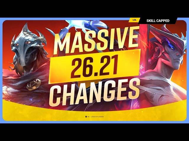 NEW PATCH 26.21 CHANGES: MASSIVE UPDATE - League of Legends