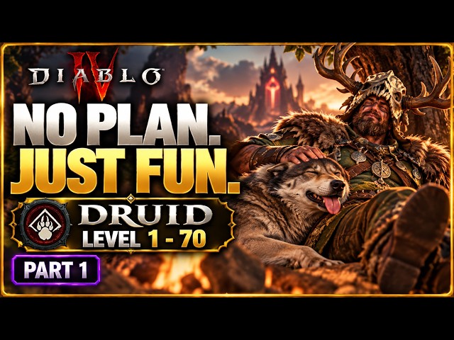 Diablo 4 - You don't NEED a build guide to have FUN! Druid level 1-70